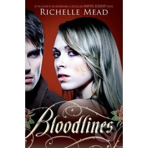 Bloodlines - Richelle Mead