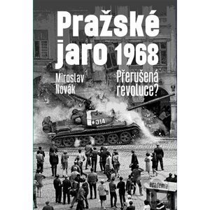 Pražské jaro 1968 - Miroslav Novák