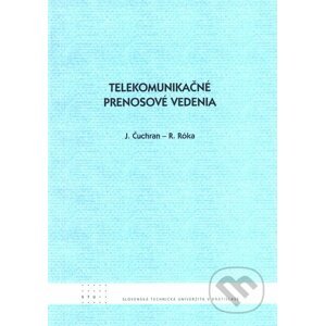 Telekomunikačné prenosové vedenia - J. Čuchran a kol.