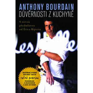 Důvěrnosti z kuchyně - Anthony Bourdain