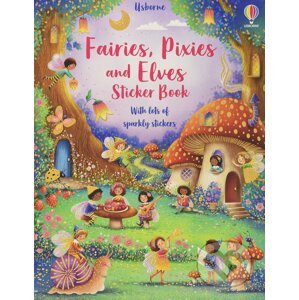 Fairies, Pixies and Elves Sticker Book - Fiona Watt, Elzbieta Jarzabek (ilustrátor)