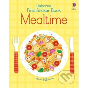 First Sticker Book Mealtime - Kate Nolan, Federica Iossa (ilustrátor)