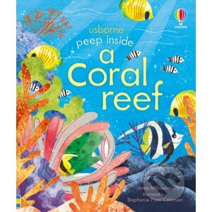 Peep inside a Coral Reef - Anna Milbourne, Stephanie Fizer Coleman (ilustrátor)