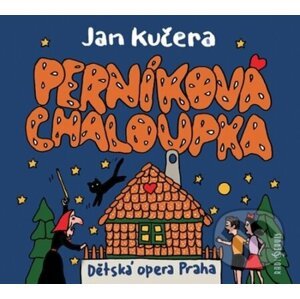 Perníková chaloupka - Jan Kučera, Ladislava Smítková Janků
