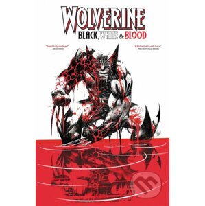 Wolverine: Black, White & Blood - Gerry Duggan, Declan Shalvey, Matthew Rosenberg, Adam Kubert (Ilustrátor), Joshua Cassara (Ilustrátor), Declan Shalvey (Ilustrátor)