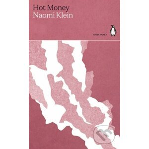Hot Money - Naomi Klein