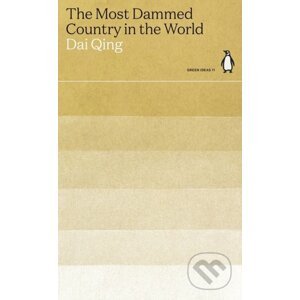 The Most Dammed Country in the World - Dai Qing