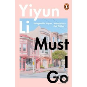Must I Go - Yiyun Li