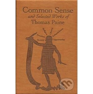 Common Sense and Selected Works of Thomas Paine - Thomas Paine