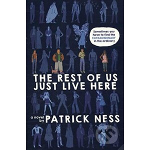 The Rest of Us Just Live Here - Patrick Ness