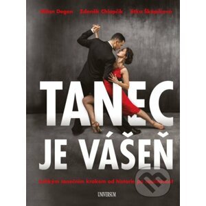 Tanec je vášeň - Milan Degen, Zdeněk Chlopčík, Jitka Škápíková
