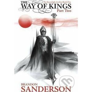 The Way of Kings: Part two - Brandon Sanderson