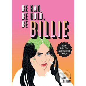 Be Bad, Be Bold, Be Billie - Scarlett Russell