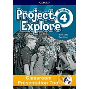 Project Explore 4: Workbook Classroom Presentation Tool - Paul Shipto, Paul Kelly