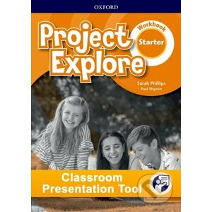 Project Explore Starter: Workbook Classroom Presentation Tool - Sarah Philips, Paul Shipton