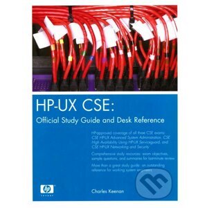 HP-UX CSE: Official Study Guide and Desk Reference - Charles Keenan