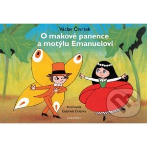 O makové panence a motýlu Emanuelovi - Václav Čtvrtek, Gabriela Dubská (ilustrátor)
