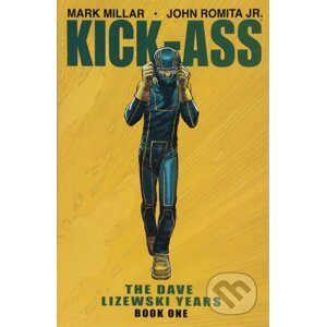 Kick-Ass: The Dave Lizewski Years Book One - Mark Millar, John Romita Jr. (ilustrátor)