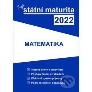 Tvoje státní maturita 2022 - Matematika - Gaudetop