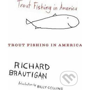 Trout Fishing in America - Richard Brautigan