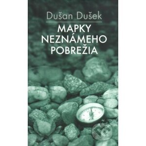 Mapky neznámeho pobrežia - Dušan Dušek