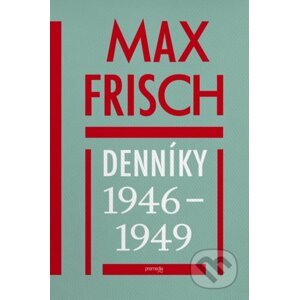 Denníky 1946 – 1949 - Max Frisch