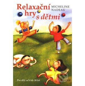 Relaxační hry s dětmi - Micheline Nadeau