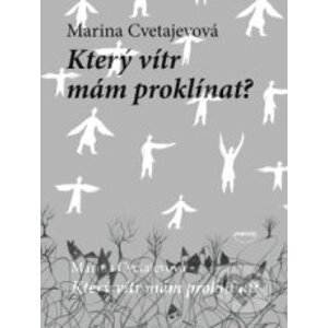 Který vítr mám proklínat - Marina Cvetajevová