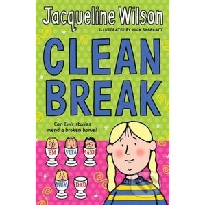 Clean Break - Jacqueline Wilson, Nick Sharratt (ilustrácie)