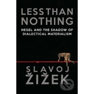 Less Than Nothing - Slavoj Žižek