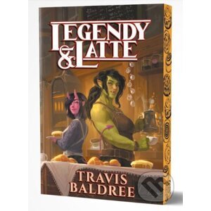 Legendy & Latte - Travis Baldree