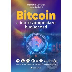 Bitcoin a iné kryptopeniaze budúcnosti - Dominik Stroukal, Jan Skalický