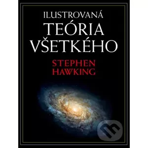 Ilustrovaná teória všetkého - Stephen Hawking