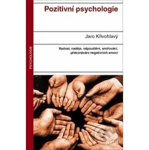 Pozitivní psychologie - Jaro Křivohlavý