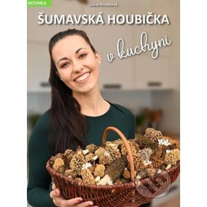 Šumavská houbička v kuchyni - Lucie Drozdová