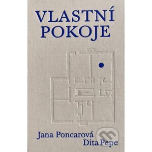 Vlastní pokoje - Jana Poncarová,  Dita Pepe