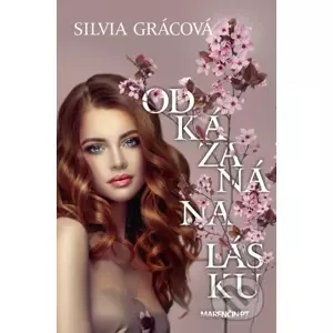 Odkazaná na lásku - Silvia Grácová