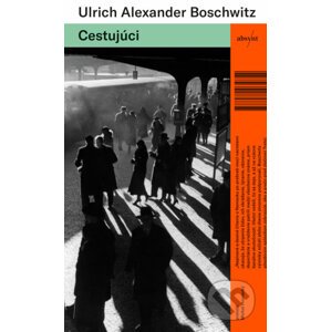 Cestujúci - Ulrich Alexander Boschwitz