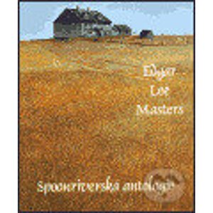 Spoonriverská antologie - Edgar Lee Masters