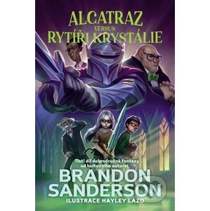Alcatraz versus rytíři z Krystálie - Brandon Sanderson
