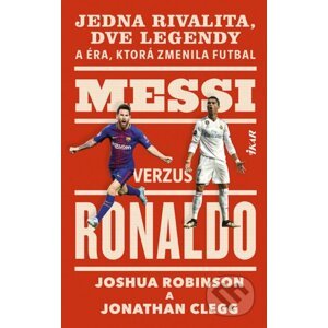 Messi verzus Ronaldo - Joshua Clegg, Jonathan Robinson