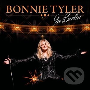 Bonnie Tyler: Live in Berlin - Bonnie Tyler