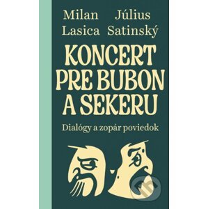Koncert pre bubon a sekeru - Milan Lasica, Július Satinský