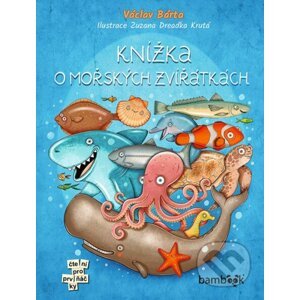Knížka o mořských zvířátkách - Václav Bárta, Zuzana Dreadka Krutá (ilustrátor)