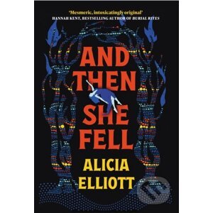 And Then She Fell - Alicia Elliott