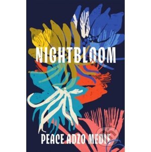 Nightbloom - Peace Adzo Medie