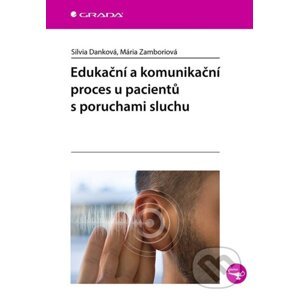 E-kniha Edukační a komunikační proces u pacientů s poruchami sluchu - Silvia Danková, Mária Zamboriová