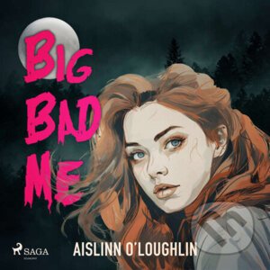 Big Bad Me (EN) - Aislinn O’Loughlin