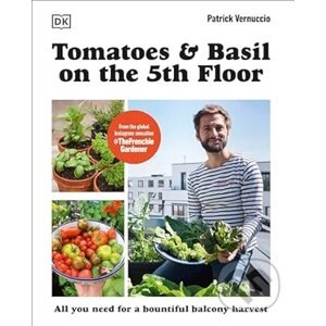 Tomatoes and Basil on the 5th Floor - Patrick Vernuccio