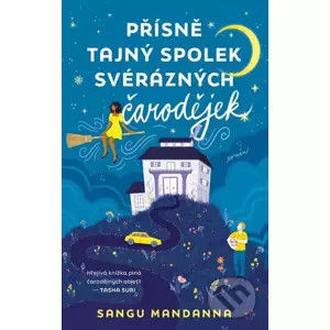 E-kniha Přísně tajný spolek svérázných čarodějek - Sangu Mandanna